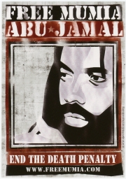 Free Mumia -- Mumia Abu-Jamal -- End The Death Penalty