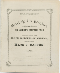 Grant Shall be President, Or, The Soldier's Campaign Song