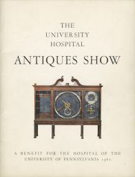 Cover of program for first annual University Hospital Antiques Show, A Benefit for the University Hospital of Pennsylvania