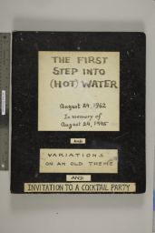 The First Step Into (Hot) Water August 24, 1962 in memory of August 24, 1945 And Variations On An Old Theme And Invitation to a Cocktail Party