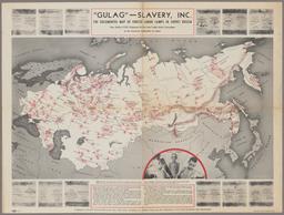 Gulag - Slavery, Inc. The Documented Map of Forced Labor Camps in Soviet Russia