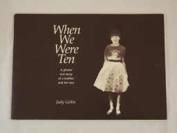When we were ten : a photo/text story of a mother and her son