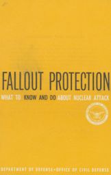Fallout Protection: What to know and do about nuclear attack