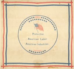 Benjamin Harrison Protection To American Labor And American Industries Handkerchief, 1888