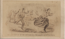 The Last Ditch Of the Chivalry, or a President in Petticoats