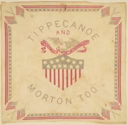 Benjamin Harrison-Morton Tippecanoe and Morton Too Handkerchief, ca. 1888