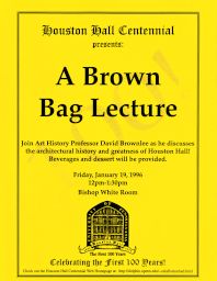 Houston Hall Centennial Brown Bag Lecture, flyer