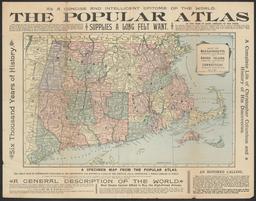 As a Concise and Intelligent Epitome of the World, The Popular Atlas Supplies a Long Felt Want. Map of Massachusetts. Rhode Island. Connecticut.