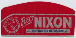 Nixon Our Nation Needs Him Red Garrison Cap, ca. 1960