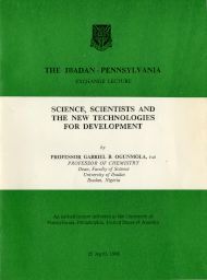 Ibadan-Pennsylvania Exchange Lecture: "Science, Scientists and the New Technologies for Development" by Gabriel B. Ogunmola