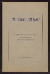 With Song to the Struggle: Songs for Voice and Piano Mit Gezang Tzum Kamf מיט געזאנג צום קאמף