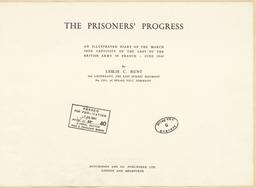 The Prisoners' Progress. An Illustrated Diary of the March Into Captivity of the Last of the British Army in France - June 1940