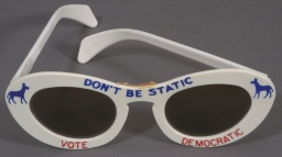 Don't Be Static / Vote Democratic Sunglasses, ca. 1956