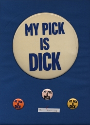 Nixon My Pick Is Dick Campaign Buttons, ca. 1960