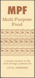 MPF, Multi-Purpose Food: a simple answer to the food storage problem for civil defense
