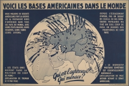 Voici les Bases Americaines dans le Monde:
Que est l'agresseur? Qui Menace?

(Here Are the American Bases Throughout the World: 
Who is the Aggressor? Who the Threat?)