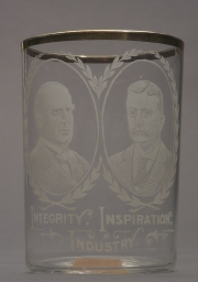 McKinley-Theodore Roosevelt Integrity, Inspiration, Industry Portrait Drinking Glass, ca. 1900