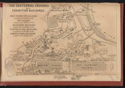Map of the Centennial Grounds and Exhibition Buildings - Centennial Souvenir, 1876, Philadelphia