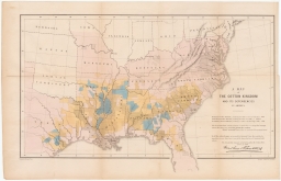 A Map of the Cotton Kingdom and Its Dependencies in America