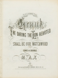 Grant, the Daring the Lion Hearted Shall be our Watchword