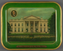 Franklin D. Roosevelt Keep Roosevelt in the White House Metal Tray, ca. 1936