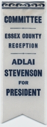 Stevenson For President Essex County Reception Committee Ribbon