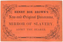 Ticket to "Henry Box Brown’s new and original panorama, Mirror of slavery" - front