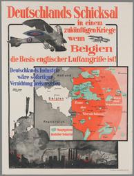 Deutschlands Schicksal in einem zukünftigen Kriege, wenn Belgien die Basis englischer Luftangriffe ist! [Germany's fate in a future war, if Belgium becomes a base for English air attacks!]