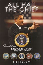 All Hail the Chief: Barack H. Obama, 44th President